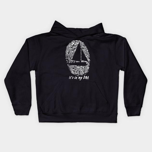 Sailing - It's In My DNA Gift For Sailors Kids Hoodie by OceanRadar